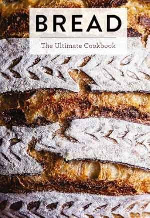 Bread The Ultimate Cookbook - Cider Mill Press