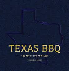 TEXAS BBQ - The Art Of Low And Slow - Veronica Meewes