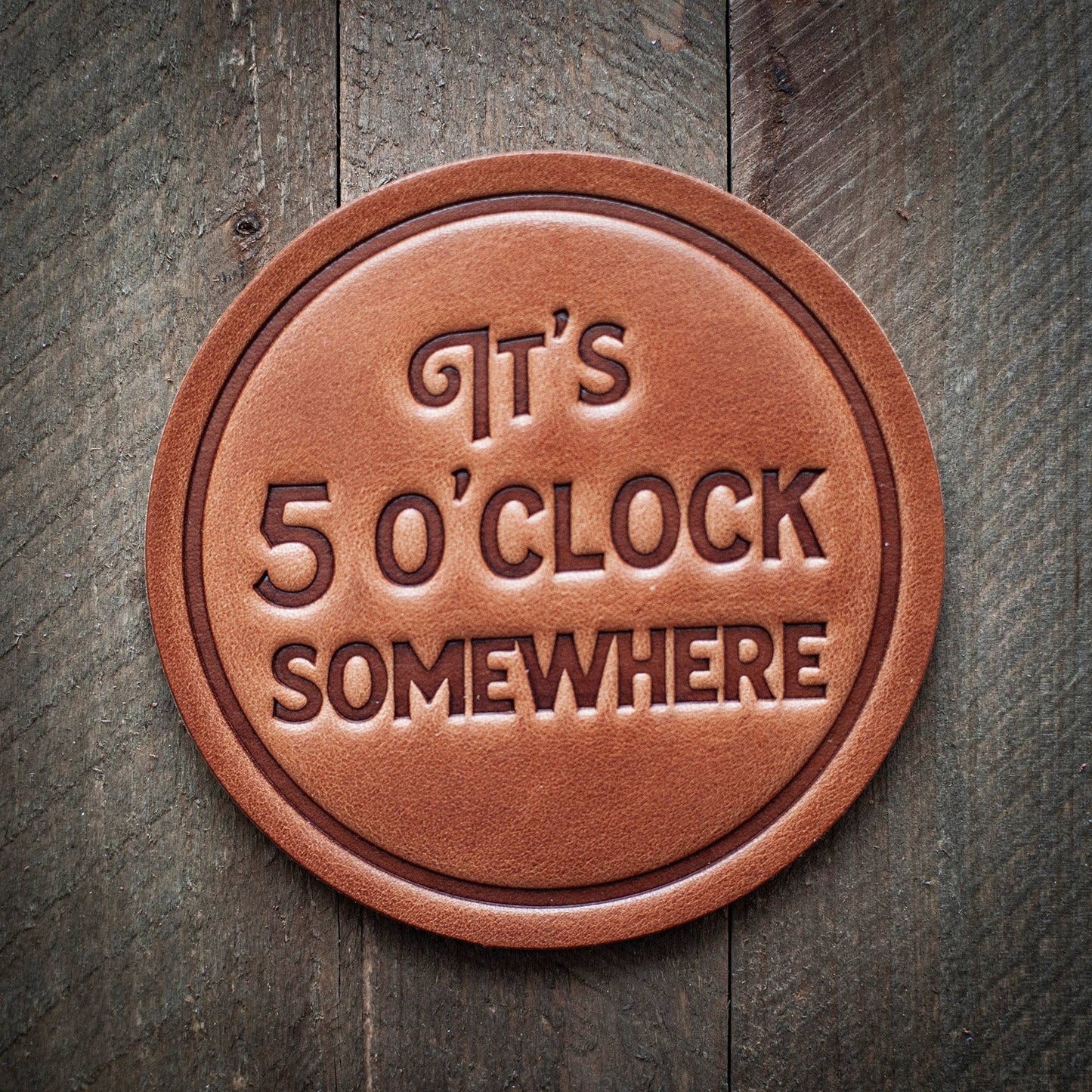 It's 5 O'clock Somewhere Leather Coaster | SL