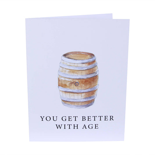 You Get Better With Age Greeting Card
